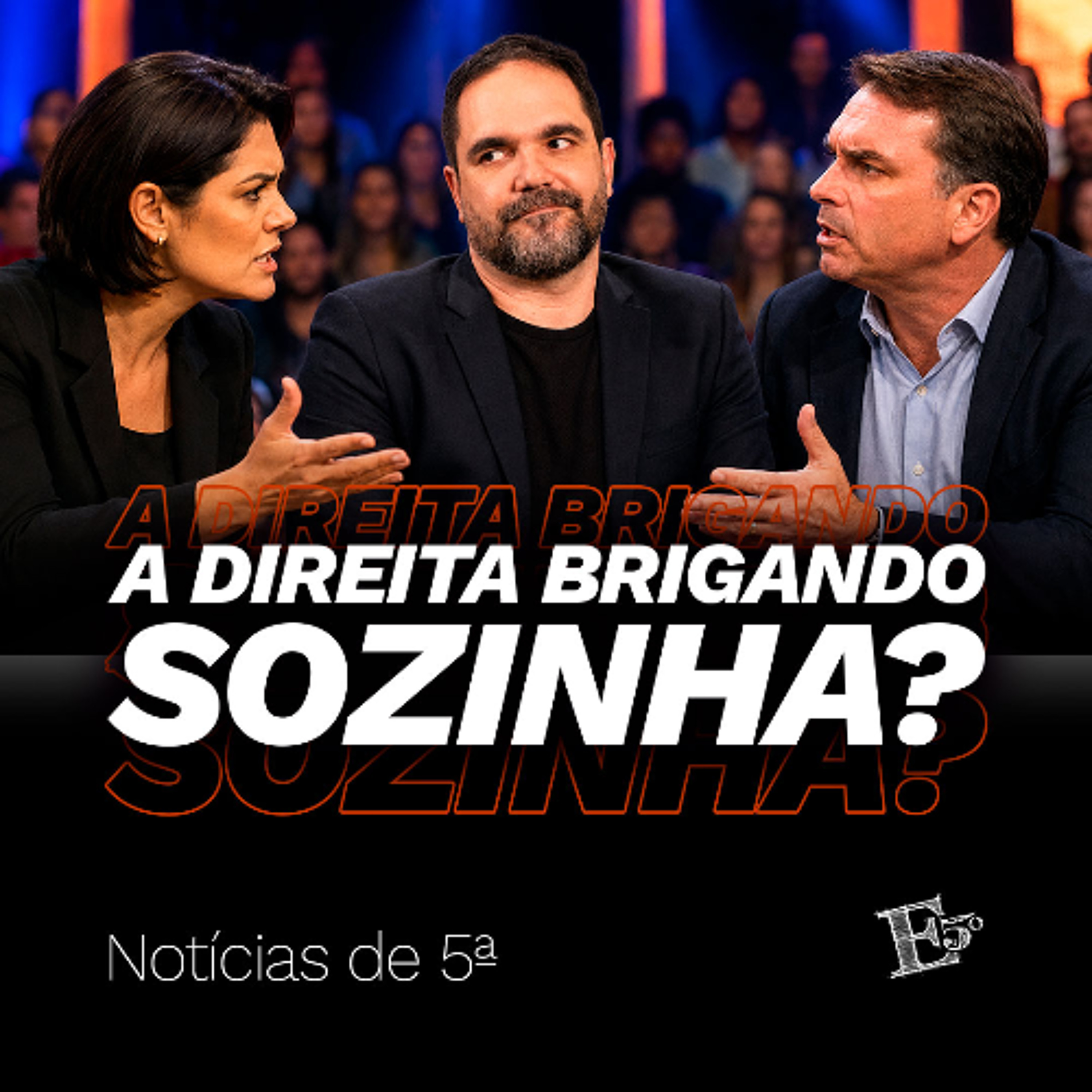 A Direita Brigando SOZINHA? | NOTÍCIAS DE 5ª episode artwork