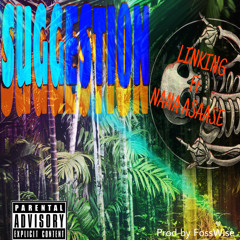 ASAASE & LINKING _ SUGEESTION _(MIXED BY. ASASSEY JAY)