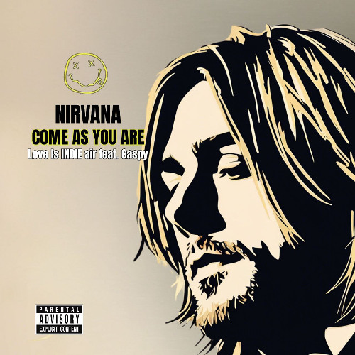 Stream Nirvana - Come as you are (Love is INDIE air feat. Gaspy