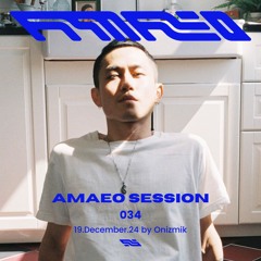 Session 034 - Onizmik