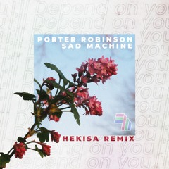 Sad Machine (Hekisa Remix)