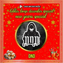 Lekker Lomp New Years Special - DND