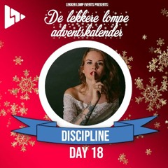 De Lekker Lompe Adventskalender Day 18 - Discipline