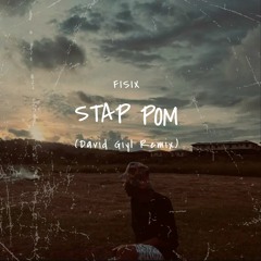 FISIX - STAP POM (David Giyl Remix)
