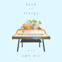 Ben-M (feat Atango) - Own Way