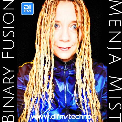 Binary Fusion hosted by Menja Mist on Di.Fm #64