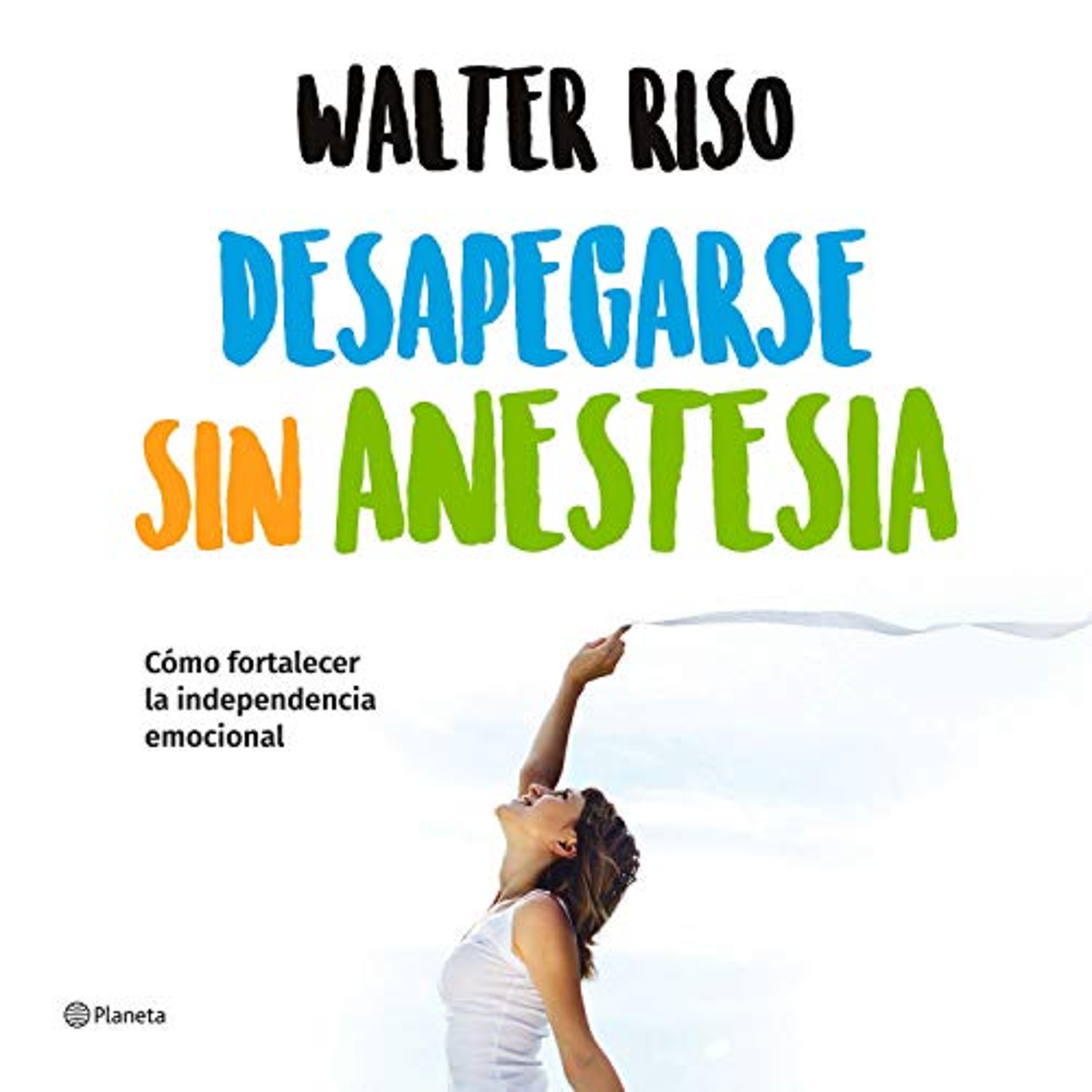 Desapegarse sin anestesia (Audiolibro) | Prueba Gratis