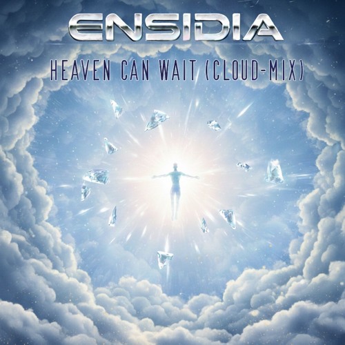 ENSIDIA - Heaven Can Wait (Cloud-Mix)