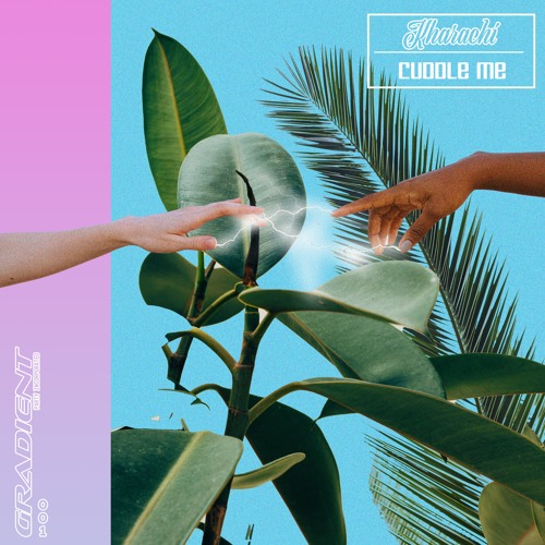 Kharachi - Cuddle Me