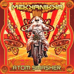 Mekkanikka - Atom Smasher Demo