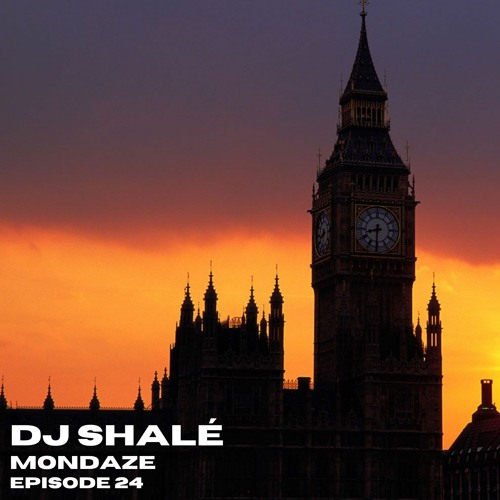 DJ Shalé - Mondaze Ep 24