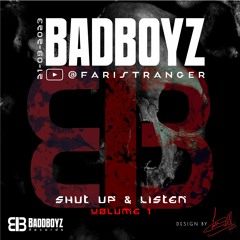 Badboyz - Electro Hop Music Beat | Shut Up & Listen Volume 1 | Faristranger