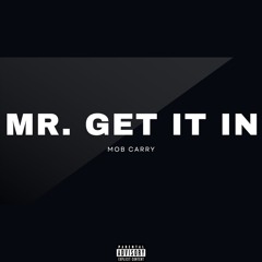 MR. GET IT IN (prod. Kosfinger Beats)