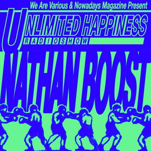 Unlimited Happiness w/ Nathan Boost at We Are Various | 22-10-23