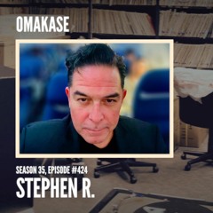 OMAKASE 424a, STEPHEN R. (of ZYGOTE)