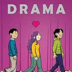 View [PDF EBOOK EPUB KINDLE] Drama: A Graphic Novel BY Raina Telgemeier (Author, Illustrator)