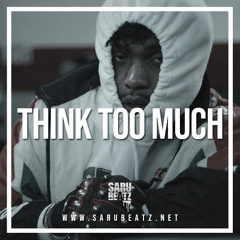 Think Too Much (x Slim Pharaoh)