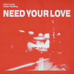Felix Cartal, Karen Harding - Need Your Love
