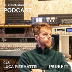 Internal Selection 045: Luca Piermattei (live)