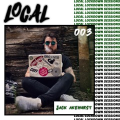 Local Lockdown Series 003 - Jack Akehurst(RichGotJacked)