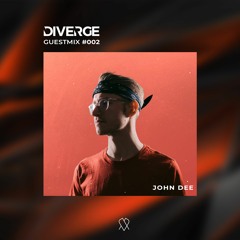 Diverge Guestmix #002 with John Dee