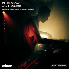 Club Glow with LMajor - 16 February 2023