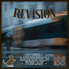 KataHaifisch Podcast 188 - Revision