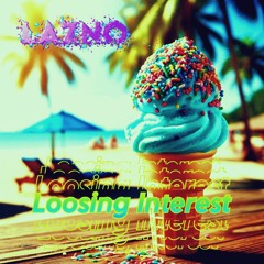 LAZNO - Loosing Interest