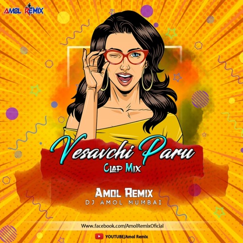 Stream Vesavchi Paru (Clap Mix) Amol Remix by DJ AMOL | Amol Remix | Listen  online for free on SoundCloud
