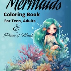 %@ The Mermaid Coloring Book For Teens and Adults, Relaxing coloring book for girls ages 10-12,