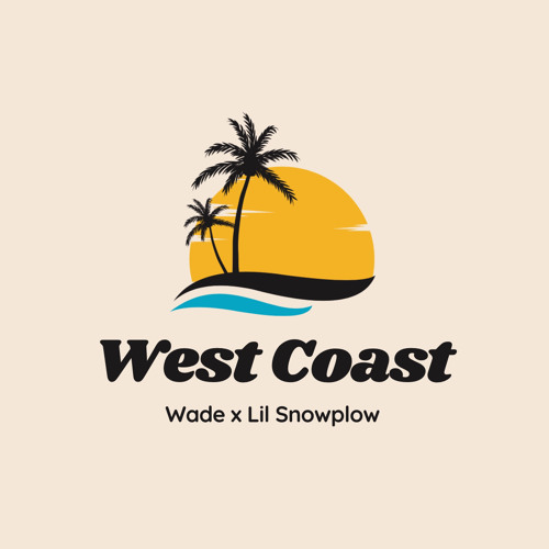West Coast (ft. Lil SnowPlow)