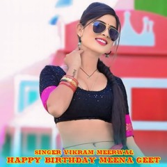 Happy Birthday Meena Geet (feat. Golu Baiplawat)