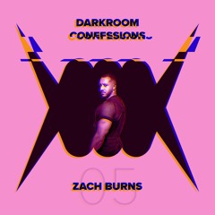 DJ BRIDE Presents: Darkroom Confessions - Episode #205 - Featuring Zach Burns [UK]