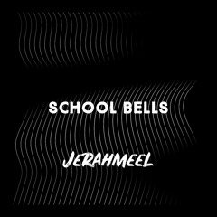 School Bells (Prod. 23Questions)