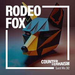 Counterterraism Guest Mix 382: Rodeo Fox