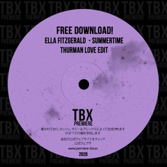 FREE DL: Ella Fitzgerald - Summertime (Thurman Love Edit)