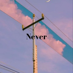 Never