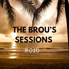 THE BROU'S SESSIONS #016