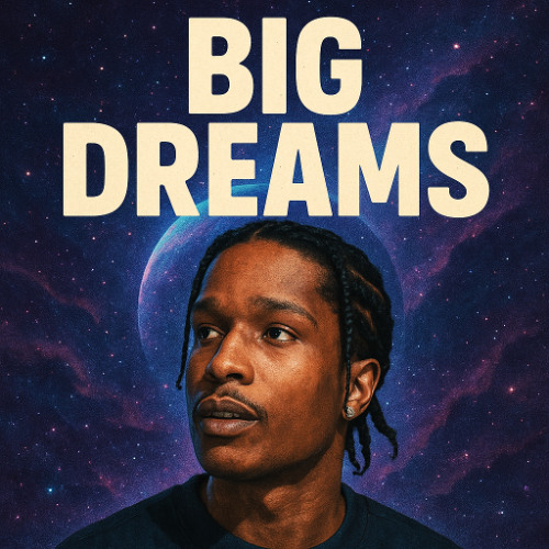 [Free] Asap Rocky type beat - 'Big Dreams' (prod. tRICKYproductionz)