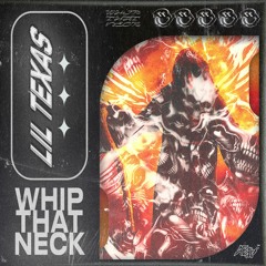 Lil Texas - Whip That Neck