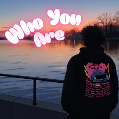 Who You Are