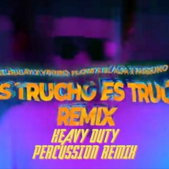 Axel Rulay x VerboFlow x El Alfa x Farruko- Si es Trucho es Trucho Remix (Heavy Duty Percussion Rmx)