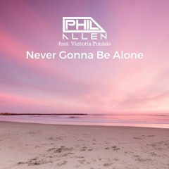 Phil Allen - Never Gonna Be Alone