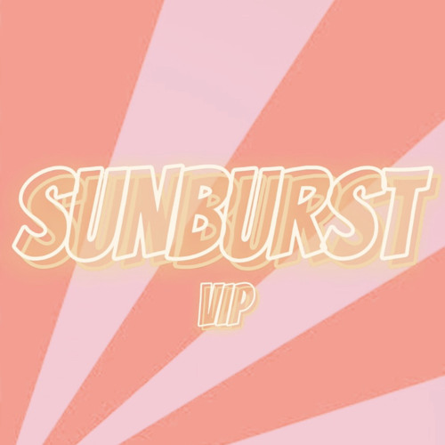 IDFK - Sunburst VIP (AVC Remix)