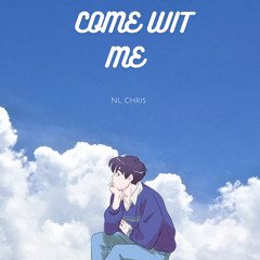 NL Chris - Come Wit Me