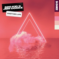 220 Kid x Jem Cooke - Another Life