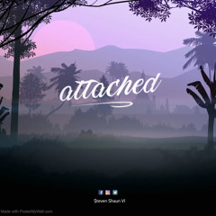 Attached (Feat. Shaun VI) (prod. mavvi)