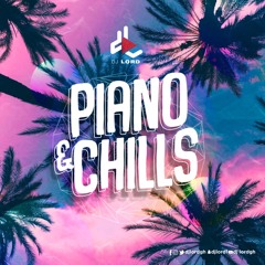Piano & Chills (Amapiano Mix)