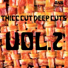 Thicc Cut Deep Cuts Mix Vol. 2