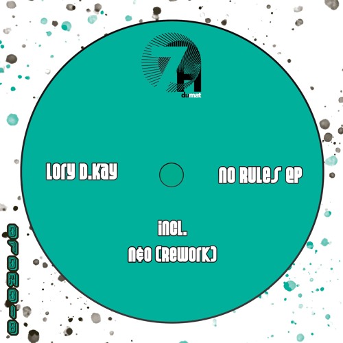 (07DM018) Lory D.kay - No Rules (Original Mix)(Preview)
